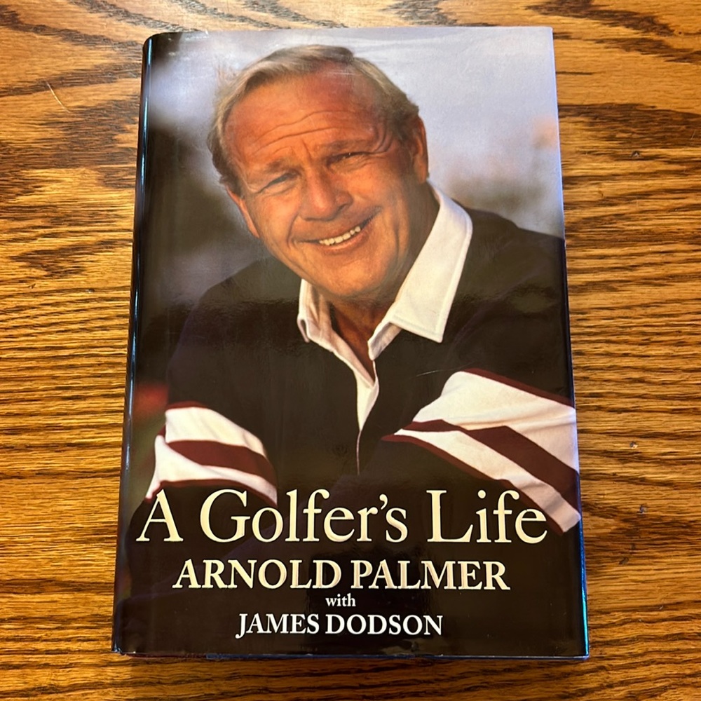 Arnold Palmer A Golfer’s Life with James Dodson Hardback Book